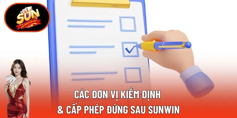 Các đơn vị kiểm định & cấp phép đứng sau SUNWIN